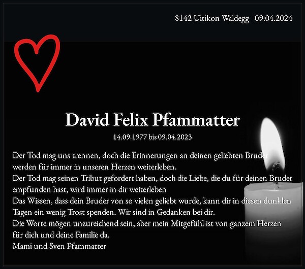 Todesanzeige von David Felix Pfammatter, Uitikon Waldegg